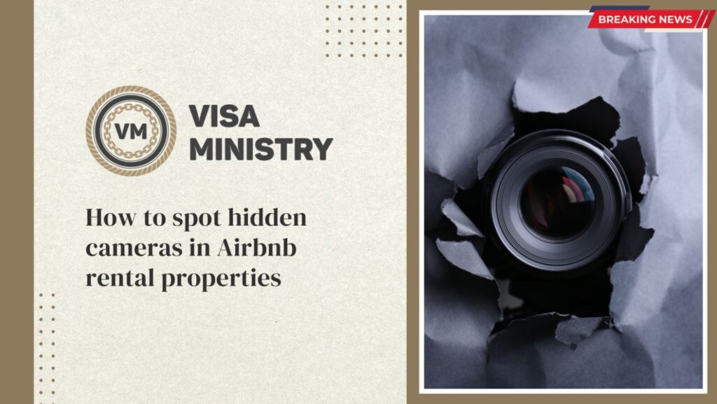 How to spot hidden cameras in Airbnb rental properties