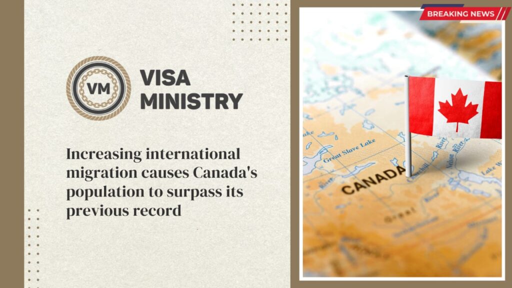 Increasing international migration causes Canada's population to surpass its previous record.