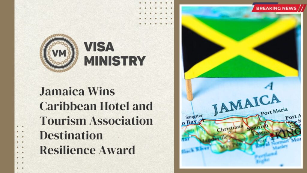 JAMAICA WINS CARIBBEAN HOTEL AND TOURISM ASSOCIATION DESTINATION RESILIENCE AWARD