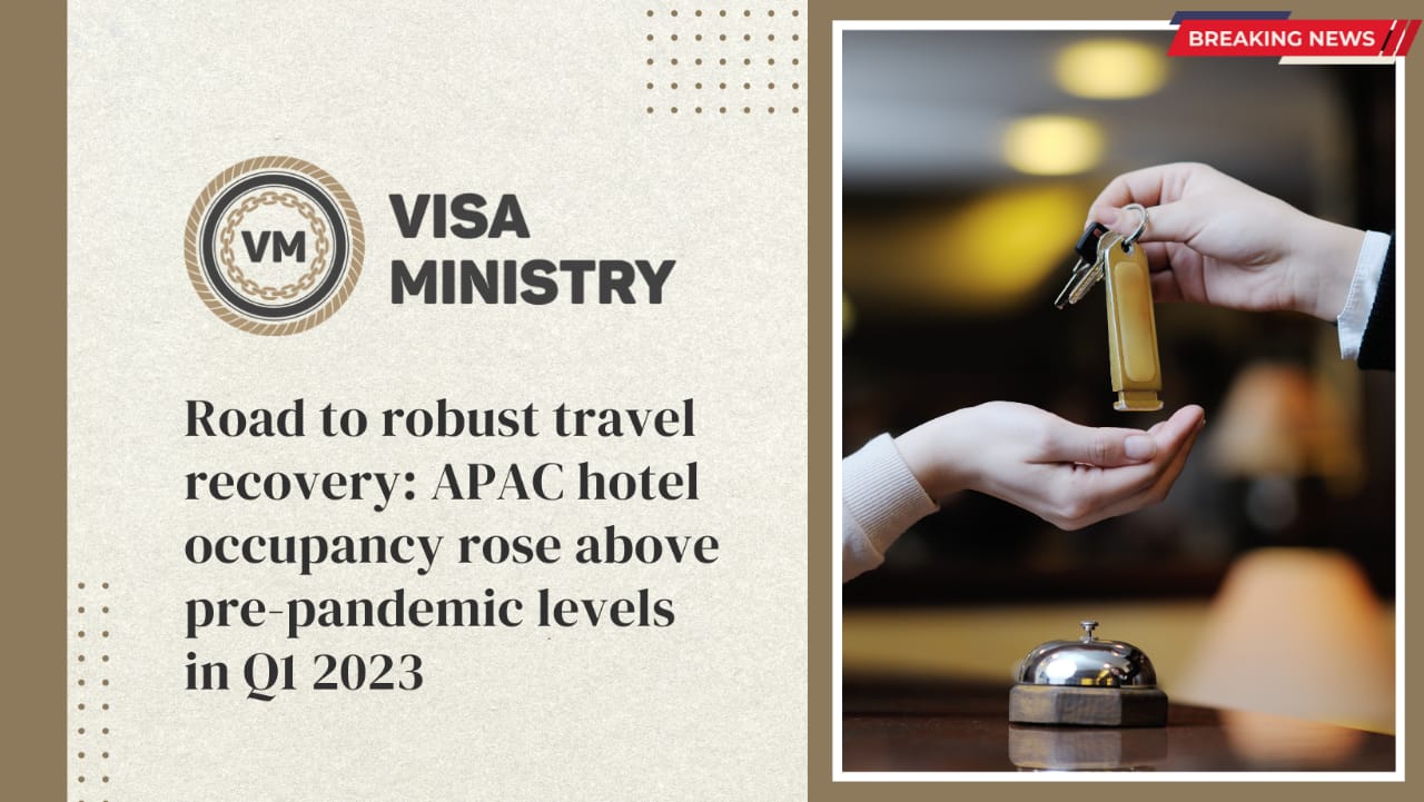 Road to robust travel recovery: APAC hotel occupancy rose above pre-pandemic levels in Q1 2023