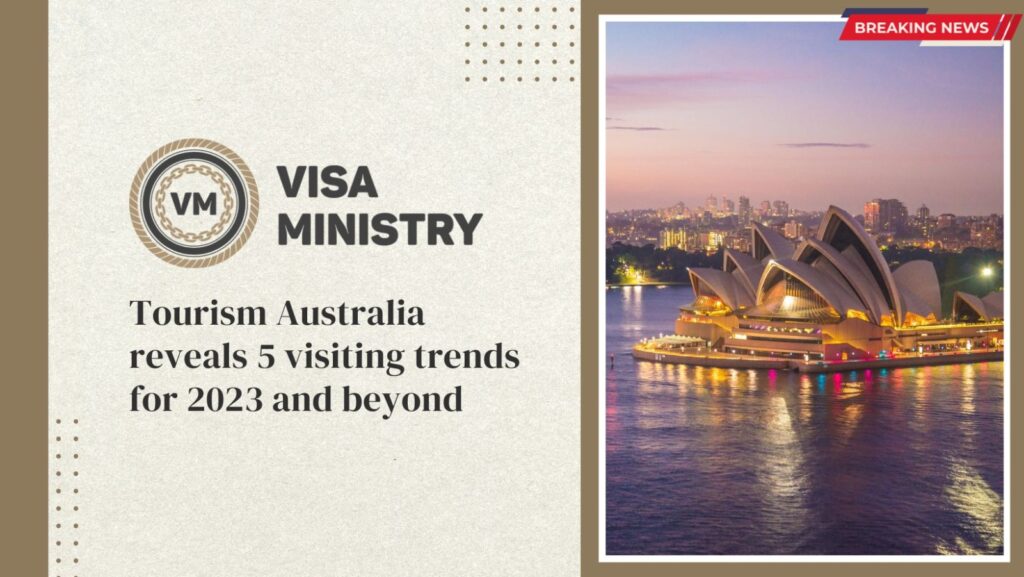 Tourism Australia reveals 5 visiting trends for 2023 and beyond