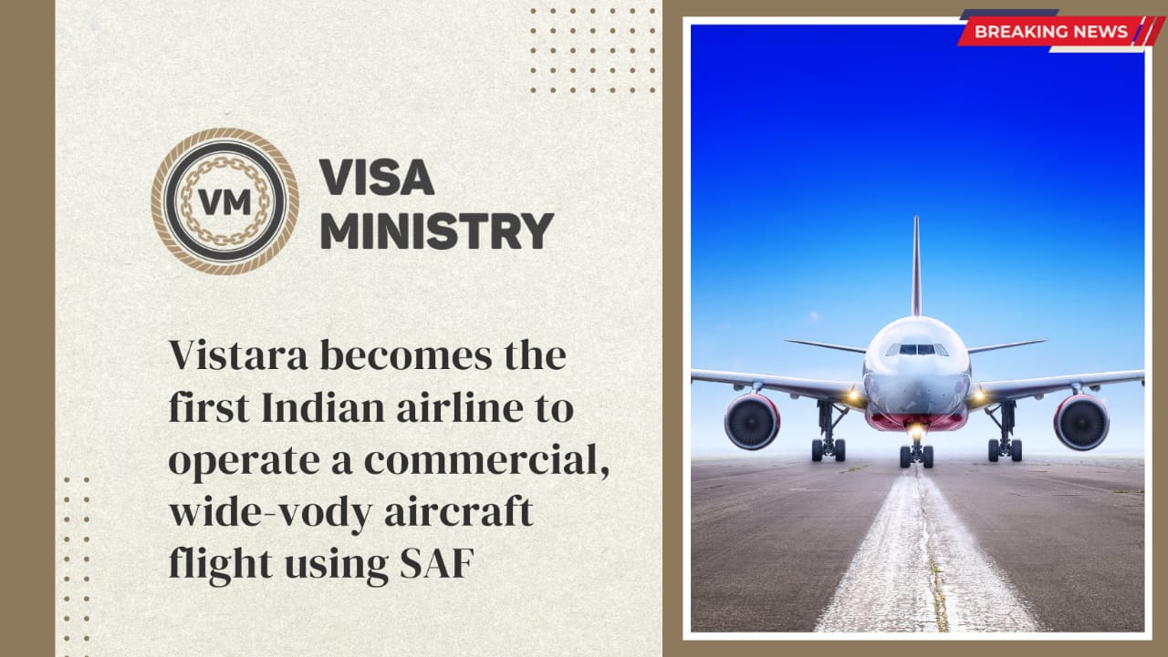 Vistara becomes the first Indian airline to operate a commercial, wide-vody aircraft flight using SAF