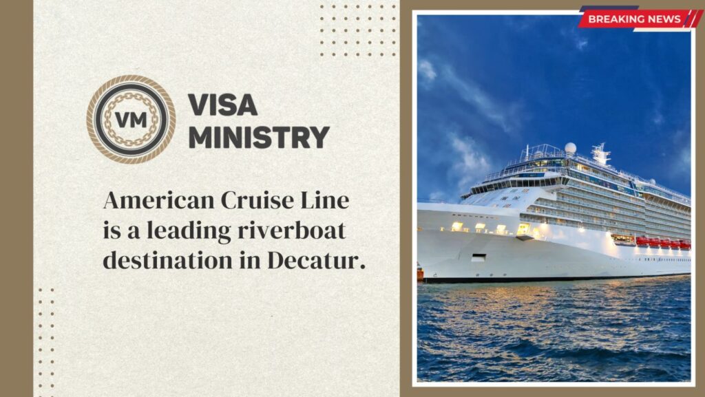 American Cruise Line is a leading riverboat destination in Decatur