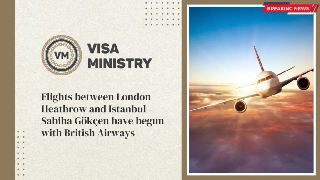 Flights between London Heathrow and Istanbul Sabiha Gökçen have begun with British Airways