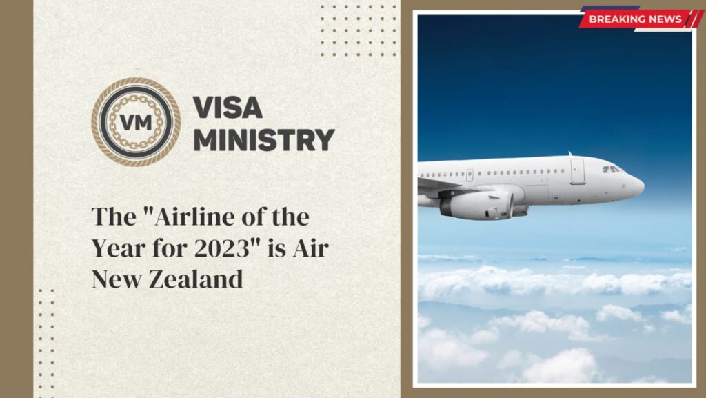 The Airline of the Year for 2023 is Air New Zealand