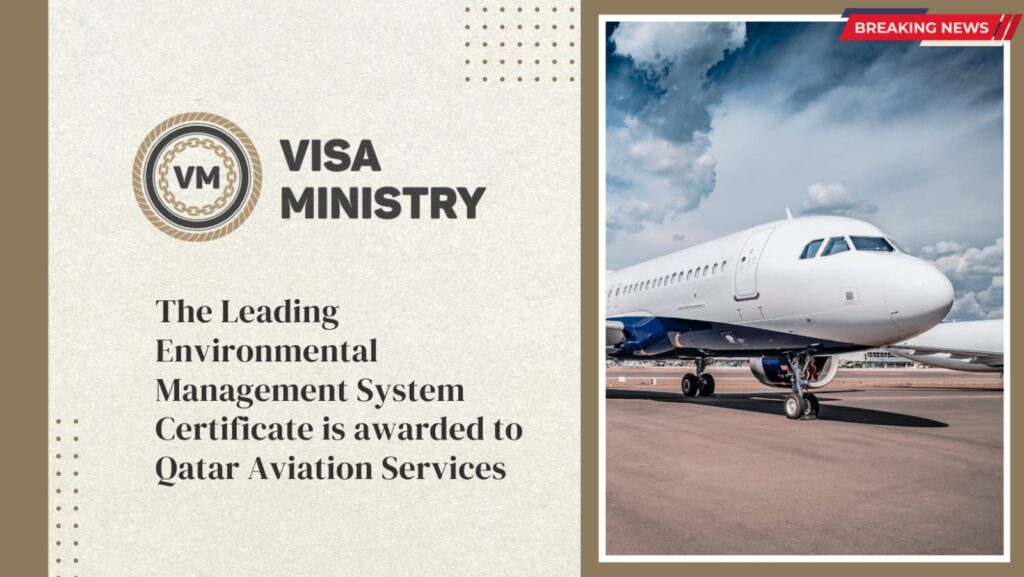 The Leading Environmental Management System Certificate is awarded to Qatar Aviation Services