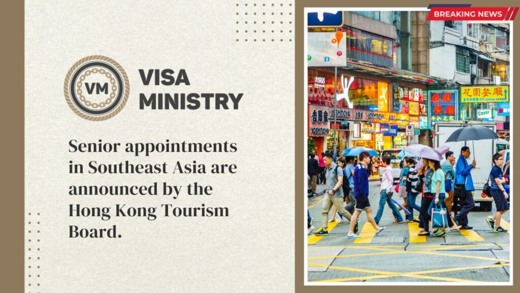 Senior appointments in Southeast Asia are announced by the Hong Kong Tourism Board.