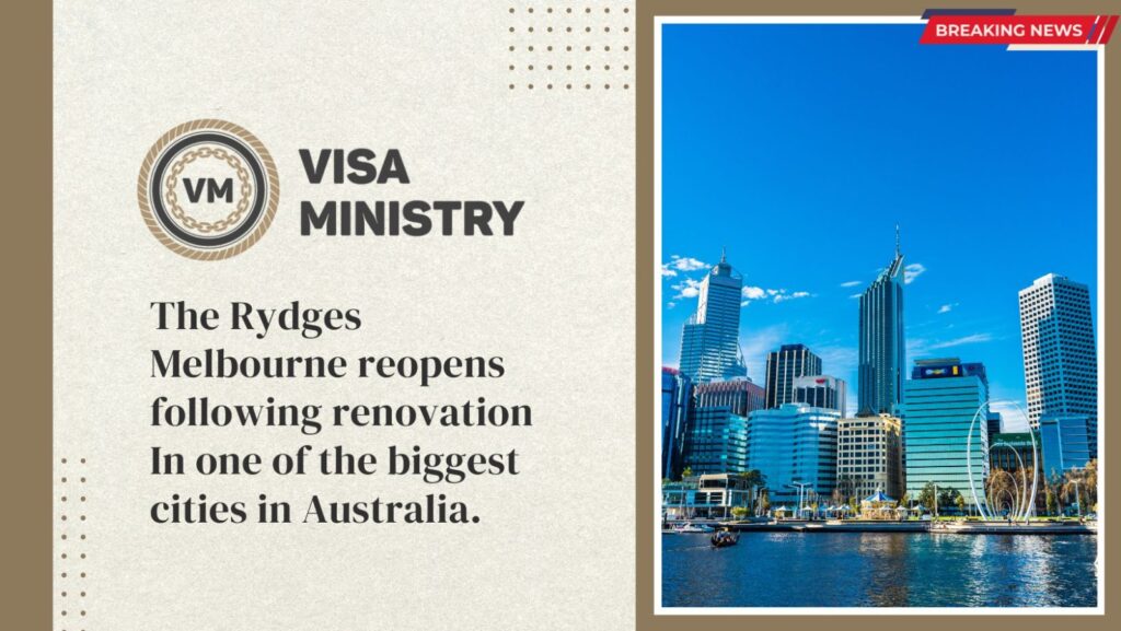 The Rydges Melbourne reopens following renovationIn one of the biggest cities in Australia.