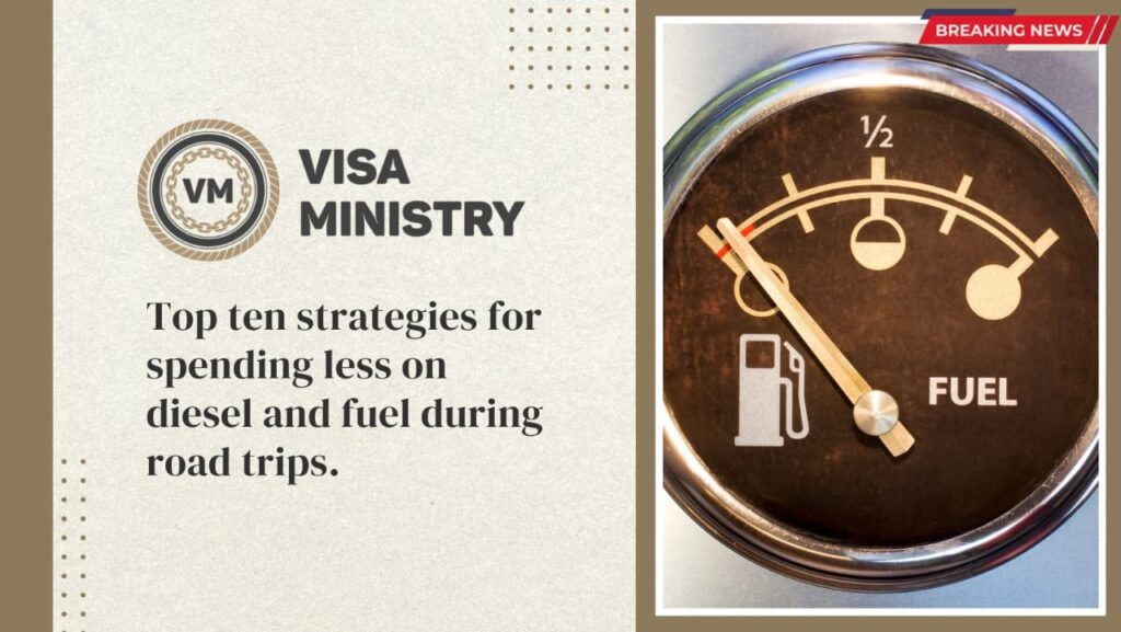 Top ten strategies for spending less on diesel and fuel during road trips.