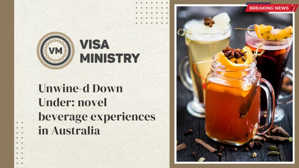 Unwine-d Down Under: novel beverage experiences in Australia