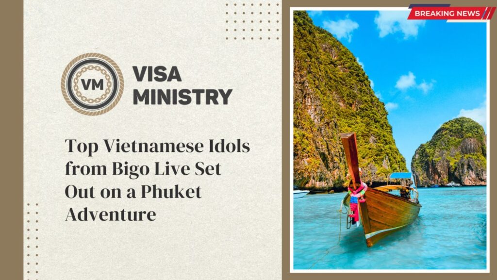 Top Vietnamese Idols from Bigo Live Set Out on a Phuket Adventure