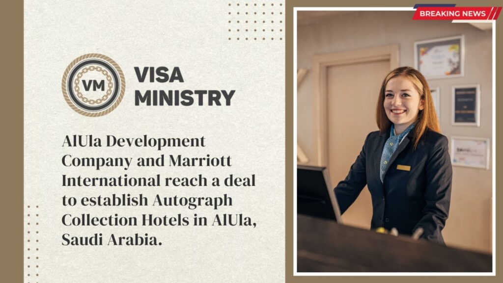 AlUla Development Company and Marriott International reach a deal to establish Autograph Collection Hotels in AlUla, Saudi Arabia.