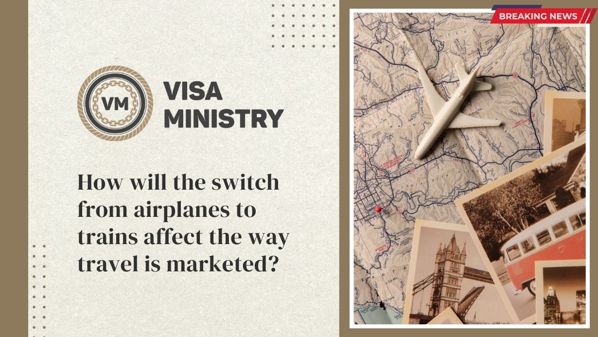 How will the switch from airplanes to trains affect the way travel is marketed?