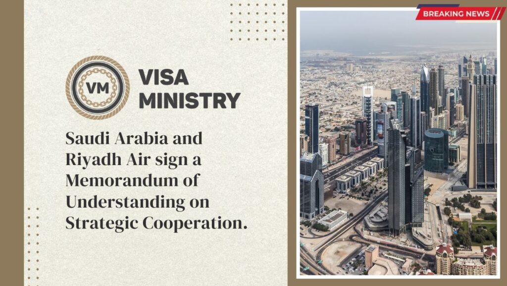 Saudi Arabia and Riyadh Air sign a Memorandum of Understanding on Strategic Cooperation.