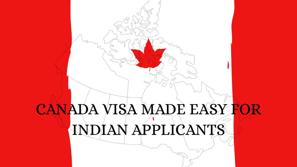 EASY CANADA VISA FOR INDIAN CITIZENS